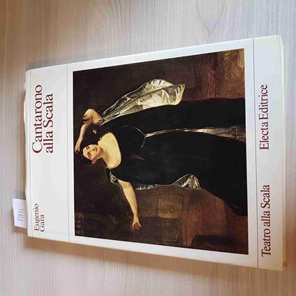 Cantarono Alla Scala - Eugenio Gara - Electa Editrice - 1975 - Eugenio Gara - copertina