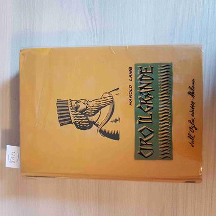 Ciro Il Grande - Harold Lamb - Dall'Oglio Editore - 1963 - Harold Lamb - copertina