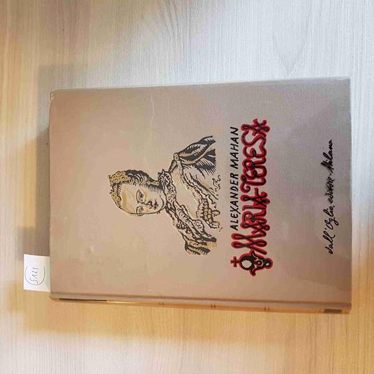 Maria Teresa D'Austria - Alexander Mahan - Dall'Oglio Editore - 1961 - Alexander Mahan - copertina