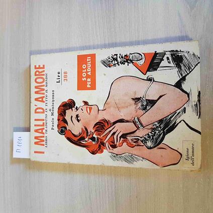 I MALI D'AMORE IGIENE DELL'AMORE - PAOLO MANTEGAZZA sesso EDIZIONI ATTUALITà - Paolo Mantegazza - copertina