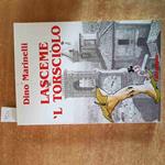 La LASCEME 'L TORSCIOLO storie di città di castello DINO MARINELLI 2000 L'ALTRA