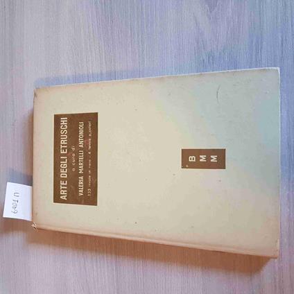 Arte Degli Etruschi - Valeria Martelli Antonioli - Bmm - 1955 - Valeria Martelli Antonioli - copertina