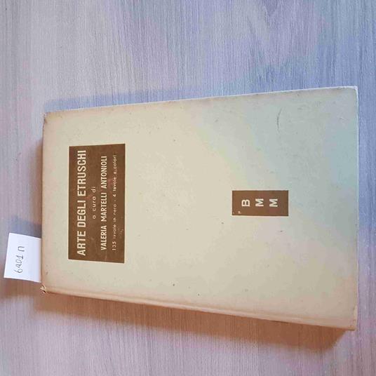 Arte Degli Etruschi - Valeria Martelli Antonioli - Bmm - 1955 - Valeria Martelli Antonioli - copertina
