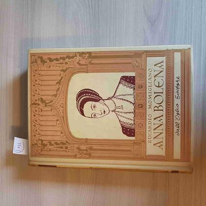 Anna Bolena - Eucardio Momigliano - Dall'Oglio Editore - 1959 - Eucardio Momigliano - copertina
