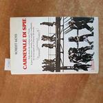 CARNEVALE DI SPIE romanzo storico anni Trenta ROBERT MOSS 1988 SUGARCO segreti