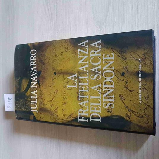 FRATELLANZA DELLA SACRA SINDONE - JULIA NAVARRO - REPUBBLICA thriller 2005 - Julia Navarro - copertina