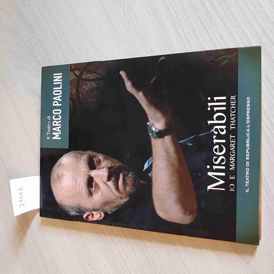 dvd MISERABILI IO E MARGARET TATCHER - IL TEATRO DI MARCO PAOLINI - REPUBBLICA - Marco Paolini - copertina