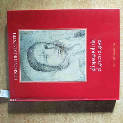 I DISEGNI DEI MAESTRI gli spagnoli da el greco a goya 1970 FABBRI perez sanchez - Alfonso E. Pérez Sànchez - copertina