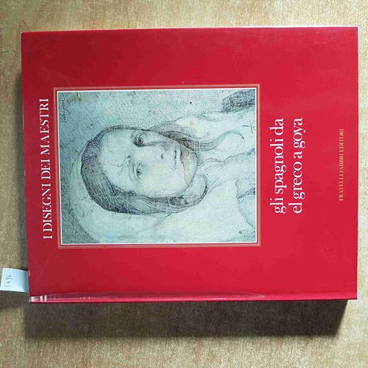 I DISEGNI DEI MAESTRI gli spagnoli da el greco a goya 1970 FABBRI perez sanchez - Alfonso E. Pérez Sànchez - copertina