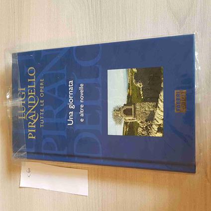 Una Giornata E Altre Novelle - Luigi Pirandello Tutte Le Opere - Fabbri Editore - Luigi Pirandello - copertina