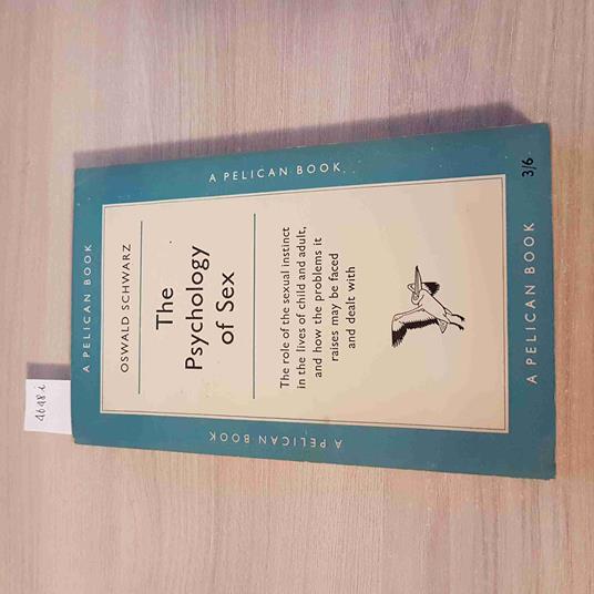 The Psychology Of Sex - Oswald Schwarz - Pelican Book - 1956 - Oswald Schwarz - copertina