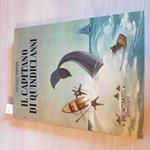 Il CAPITANO DI QUINDICI ANNI - GIULIO VERNE - PRINCIPATO EDITORE - 1952 rigida