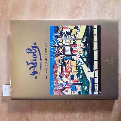 GIUSEPPE VIOLA NELL'ENERGIA DELLA PITTURA settembre 2001 D.L. ARTE - Giuseppe Viola - copertina