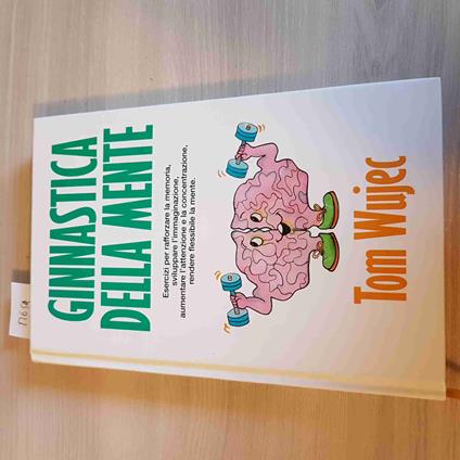 Ginnastica Della Mente - Tom Wujec - Euroclub - 1995 - Tom Wujec - copertina