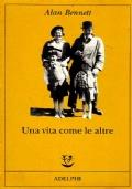Una vita come le altre - Alan Bennett - copertina
