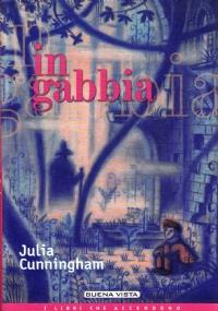 In gabbia - Julia Cunningham - copertina