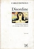 Disordine. L’economia criminalle e le srtrategie della sfiducia - Carlo Donolo - copertina