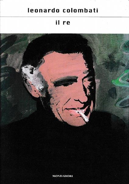 Il re - Leonardo Colombati - copertina