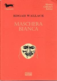 Maschera Bianca - Edgar Wallace - copertina