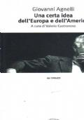 Una Certa Idea Dell’Europa E Dell’America - Giovanni Agnelli - copertina
