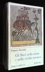 Gli Slavi nella storia e nella civiltà europea. Due volumi