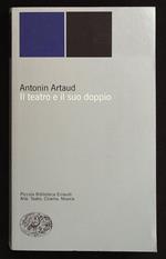 Il teatro e il suo doppio. Con altri scritti teatrali