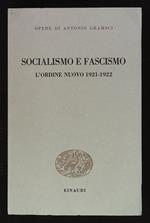 Socialismo e fascismo. L'ordine nuovo 1921-1922