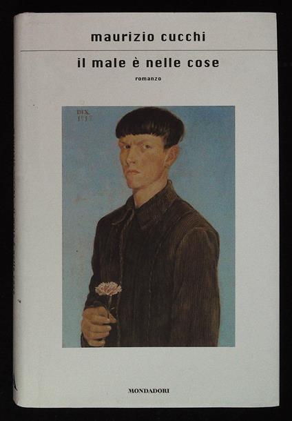 Il male è nelle cose. Con dedica autografa dell'autore a firma Maurizio - Maurizio Cucchi - copertina