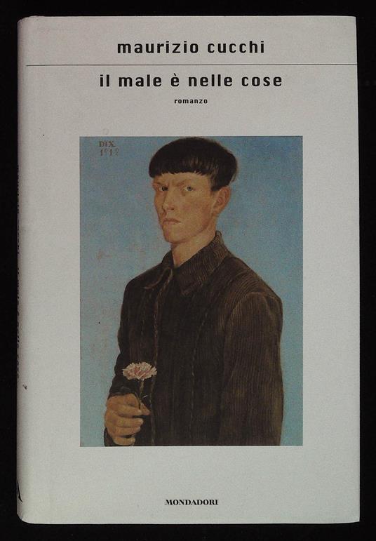 Il male è nelle cose. Con dedica autografa dell'autore a firma Maurizio - Maurizio Cucchi - copertina