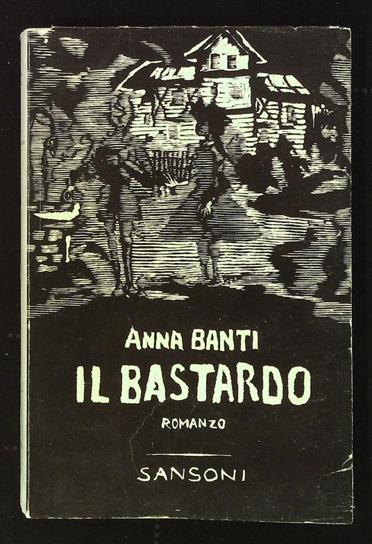 Il bastardo - Anna Banti - copertina