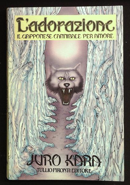 L' adorazione. Il giappone cannibale per amore - copertina