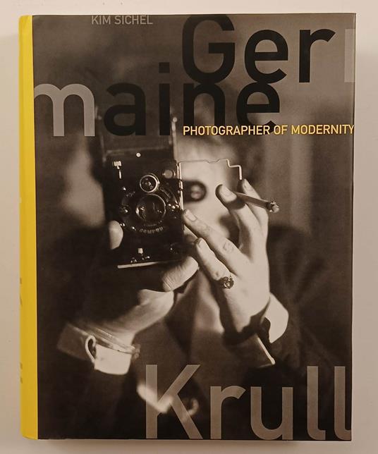 Germaine Krull : Photographer of Modernity - copertina