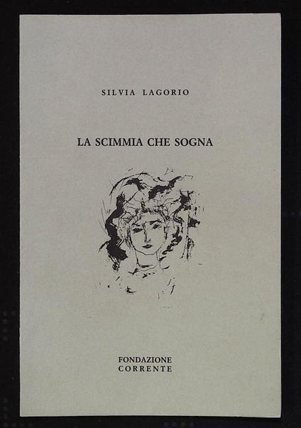 scimmia che sogna. Con bella dedica autografa dell'autrice a firma Silvia - Silvia Lagorio - copertina