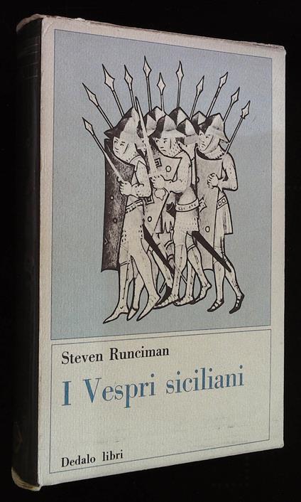 I Vespri sicialiani. Storia del mondo mediterraneo alla fine del tredicesimo secolo - Steven Runciman - copertina
