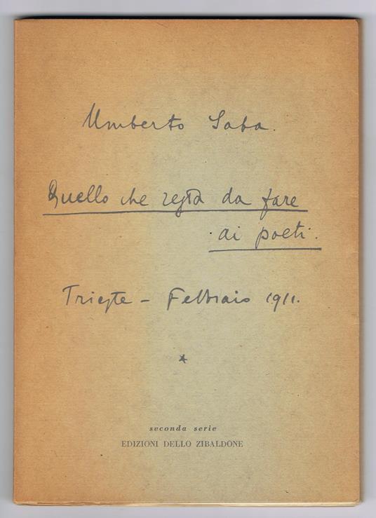 Quello che resta da fare ai poeti. Trieste Febbraio 1911 - Umberto Saba - copertina