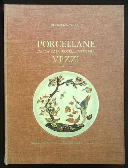 Porcellane della casa eccellentissima Vezzi. 1720-1727 - Francesco Stazzi - copertina