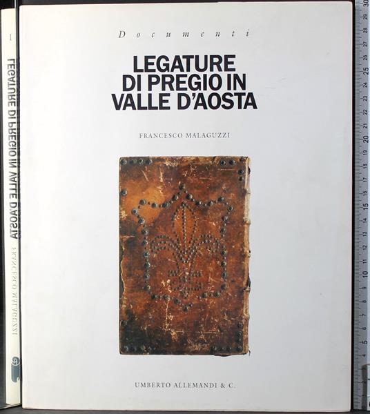 Legature di pregio in valle d'Aosta - Francesco Malaguzzi - copertina