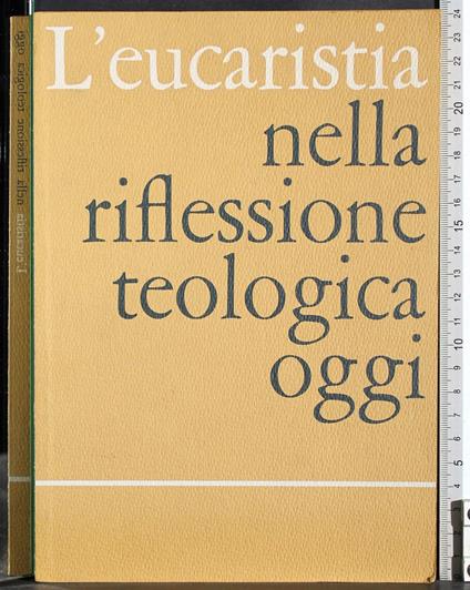 L' Eucarestia nella riflessione teologica oggi - copertina
