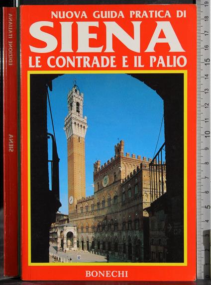 Nuovba guida pratica di Siena. Le contrade e il Palio - P. Torriti - copertina