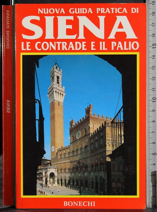 Nuovba guida pratica di Siena. Le contrade e il Palio - P. Torriti - copertina