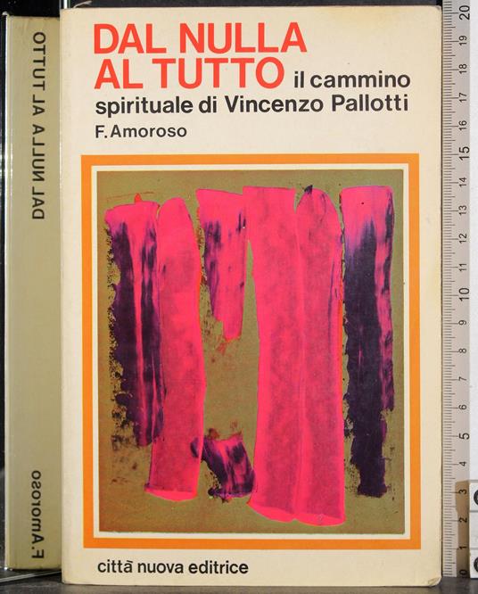 Dal nulla al tutto. Cammino spirituale Vincenzo Pallotti - copertina