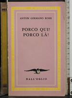 Porco qui! Porco là!