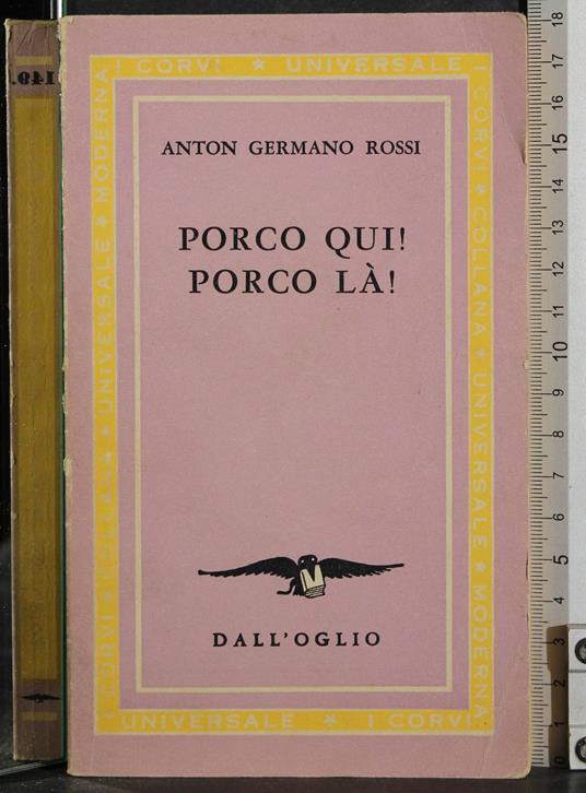 Porco qui! Porco là! - Anton Germano Rossi - copertina