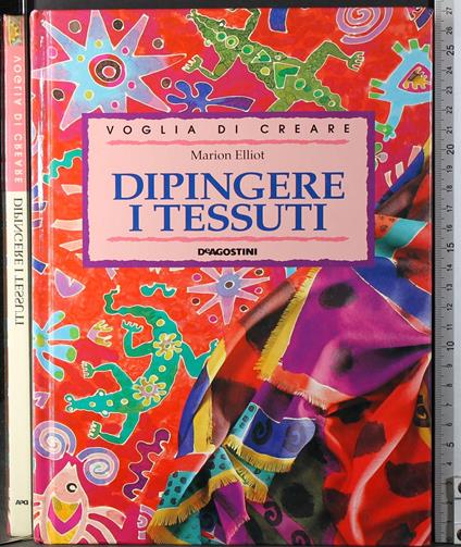 Voglia di creare. Dipingere i tessuti - Elli Ot - copertina