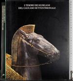 I tesori dei kurgani del caruso settentrionale