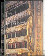Il Teatro alla Scala. La magnifica fabbrica