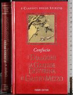 I dialoghi. La grande dottrina. Il giusto mezzo