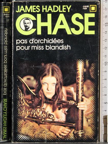 Pas d'orchidees pour miss blandish - James Hadley Chase - copertina