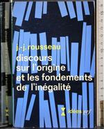Discours sur l'origine et les fondaments de l'inegalité