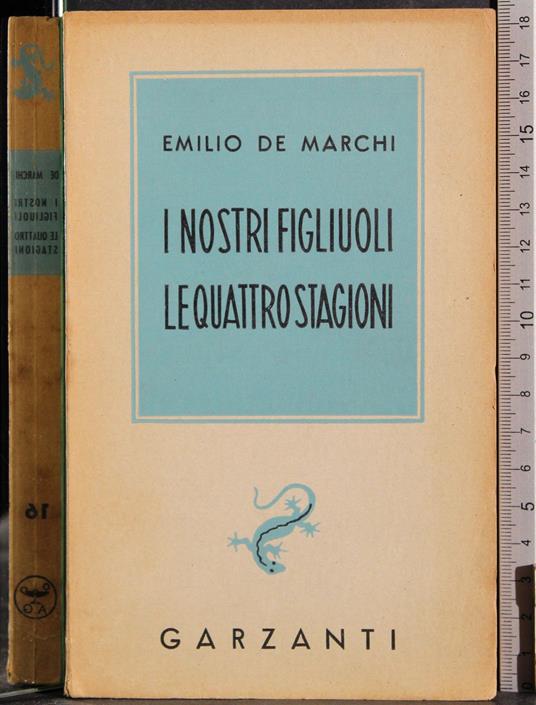 I nostri figliuoli. Le quattro stagioni - Emilio De Marchi - copertina
